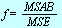 f = `/`(`*`(MSAB), `*`(MSE))
